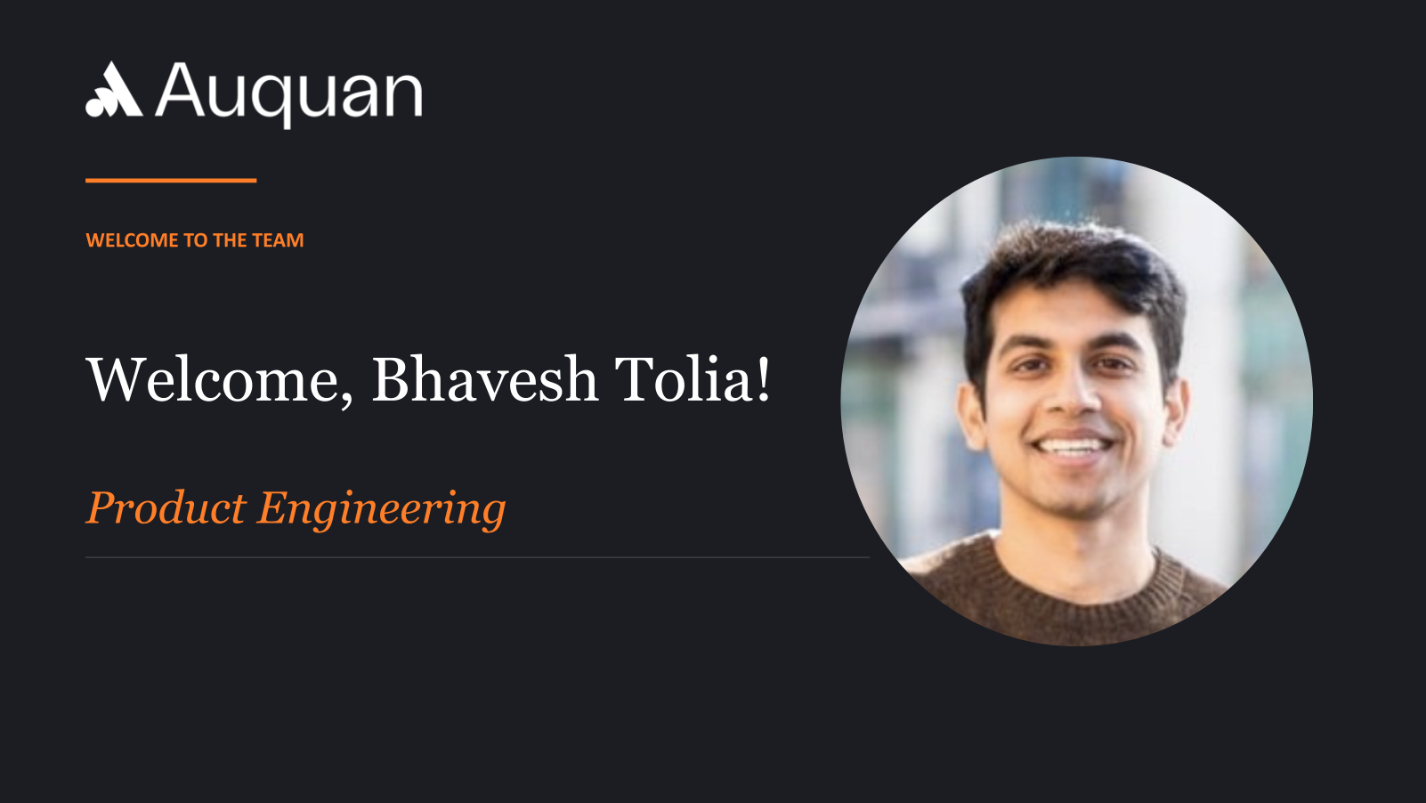 Auquan Welcomes Bhavesh Tolia as Product Engineer