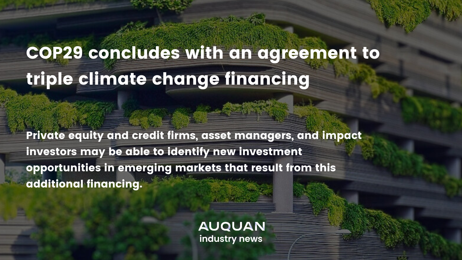 COP29 concludes with an agreement to triple climate change financing