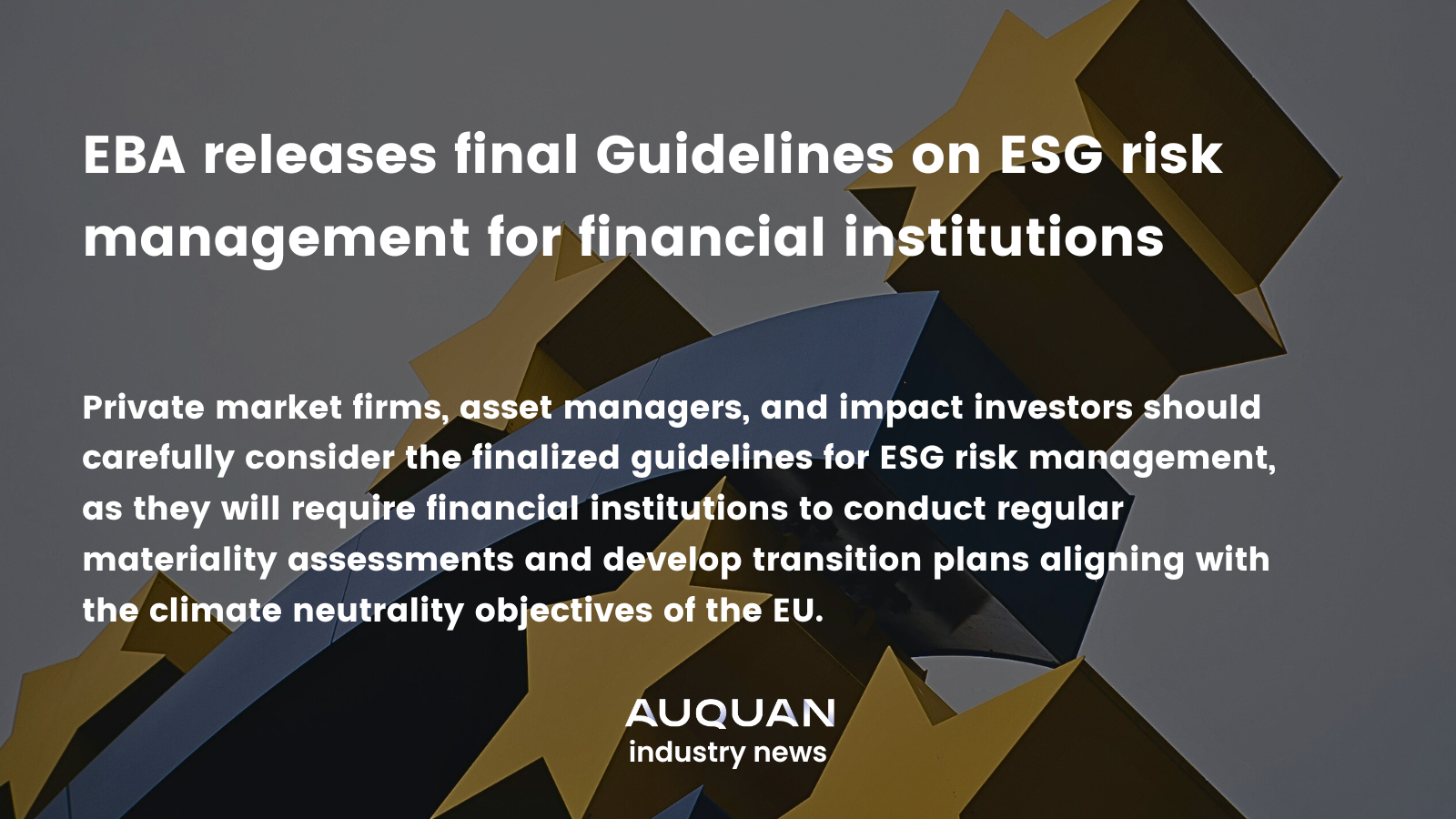 EBA releases final guidelines on ESG risk management for financial institutions