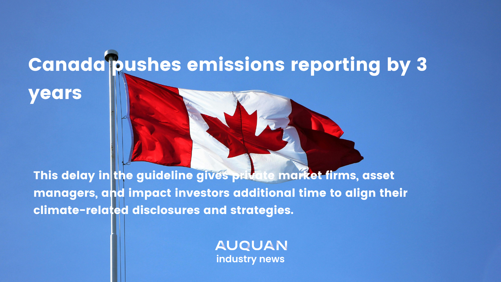 Canada pushes emissions reporting by 3 years