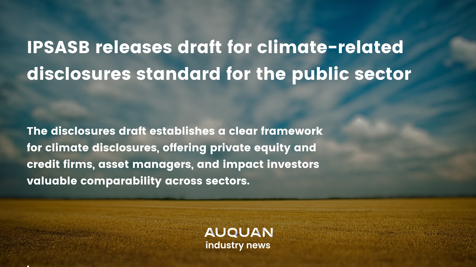 IPSASB releases draft for climate-related disclosures standard for the public sector