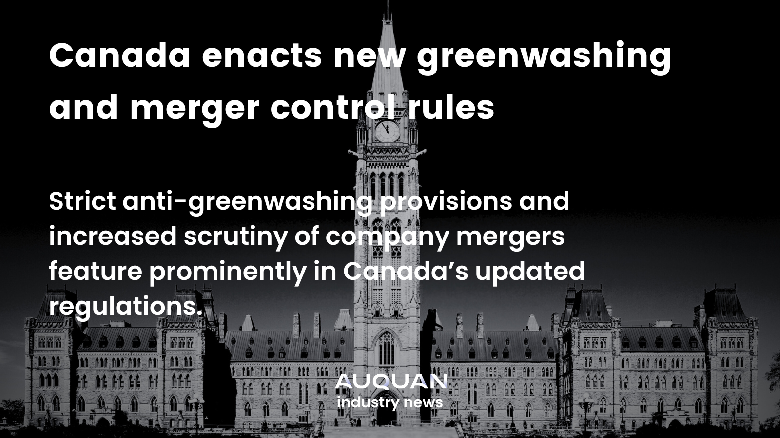 Canada enacts new greenwashing and merger control rules