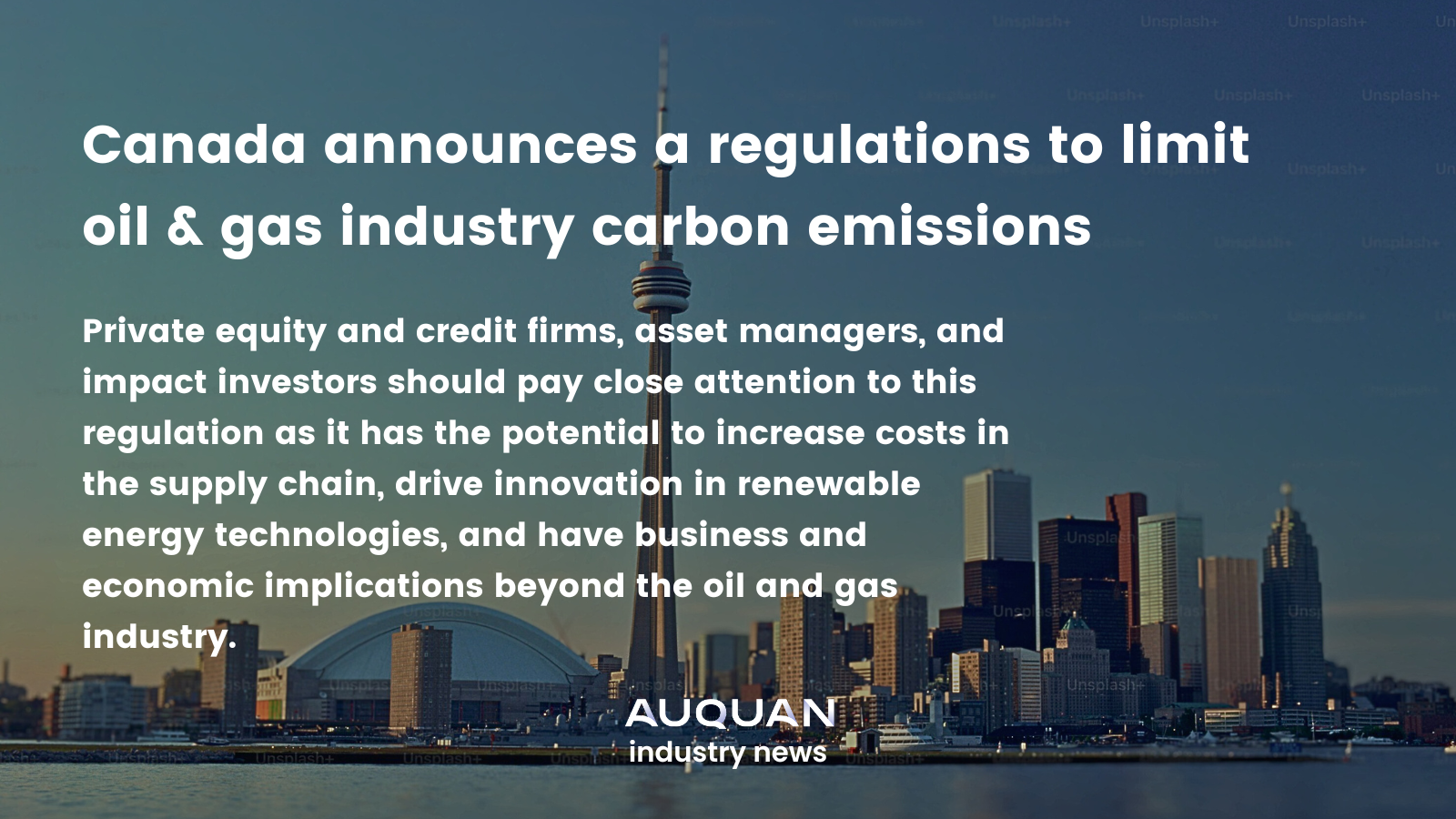 Canada announces a regulations to limit oil & gas industry carbon emissions