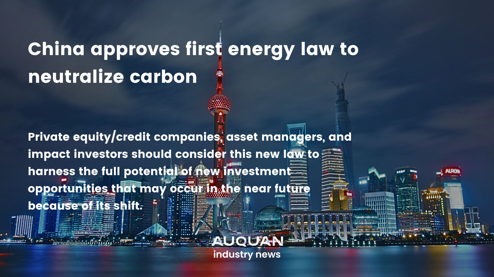 China approves first energy law to neutralize carbon