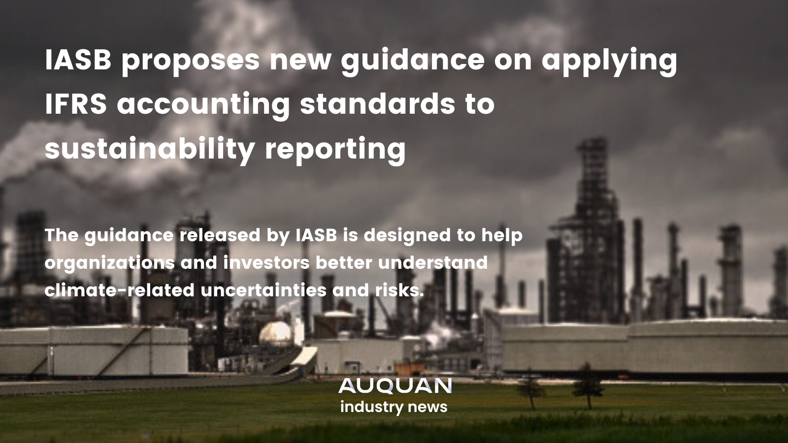 IASB proposes new guidance on applying IFRS accounting standards to sustainability reporting