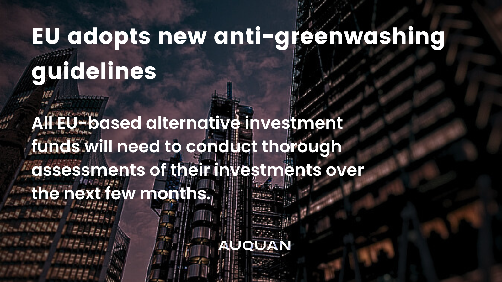 EU adopts new guidelines to address greenwashing for funds using ESG or sustainability-related terms