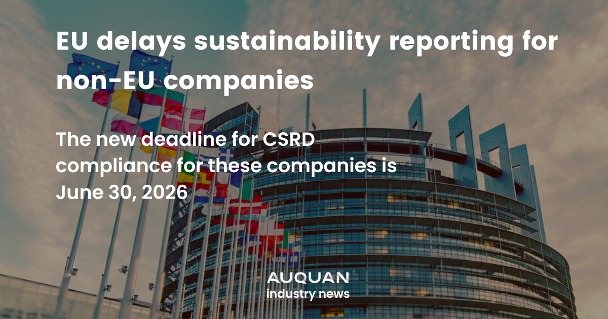 EU delays CSRD reporting for non-EU companies